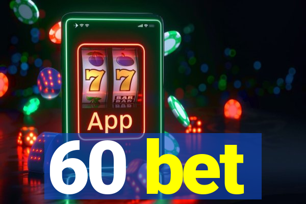 60 bet
